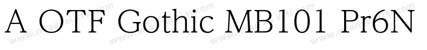A OTF Gothic MB101 Pr6N L字体转换